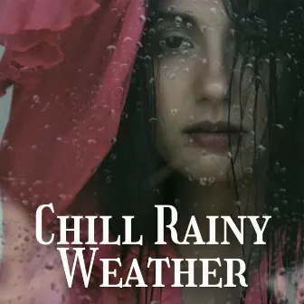 Chill Rainy Weather by 