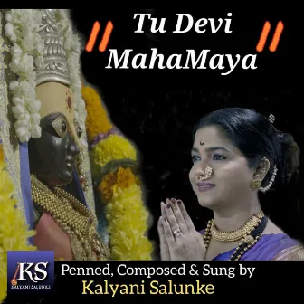 Tu Devi Mahamaya by Kalyani Salunke