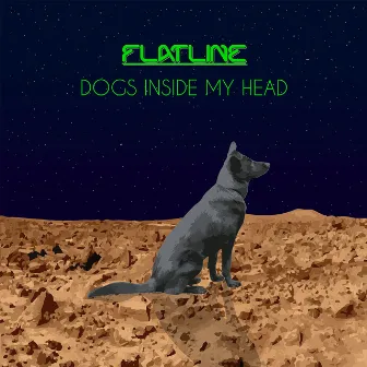 Dogs Inside My Head by FlatLine