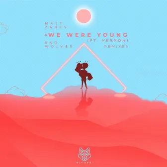 We Were Young Remixes by Sad Wolves