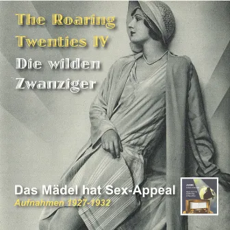 The Roaring Twenties (Die wilden Zwanziger), Vol. 4: Das Mädel hat Sex Appeal by Paul Abraham