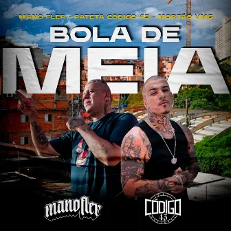 Bola de Meia by Mortão VMG