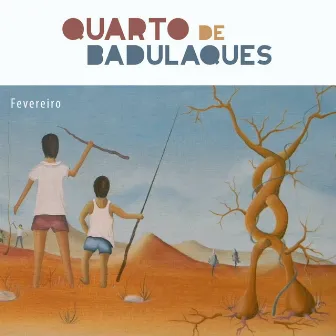 Fevereiro by Quarto de Badulaques