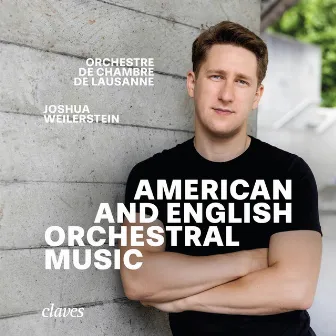 American and English Orchestral Music by Joshua Weilerstein