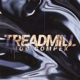 TREADMILL by MOB Compek