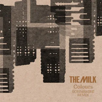 Colours (Scrimshire Remix) by The Milk