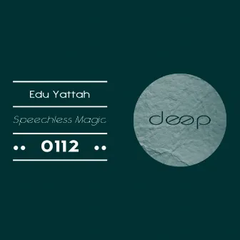 Speechless / Magic by Edu Yattah