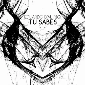 Tu Sabes by Eduardo D'Alirio