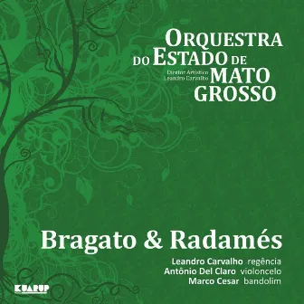 Bragato & Radamés by Orquestra do Estado de Mato Grosso