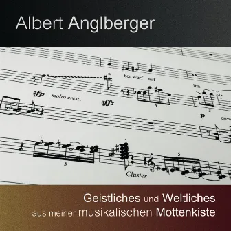 Geistliches und Weltliches aus meiner musikalischen Mottenkiste by Albert Anglberger