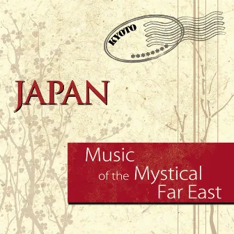 Music of the Mystical Far East: Japan by Taisei Iwasaki