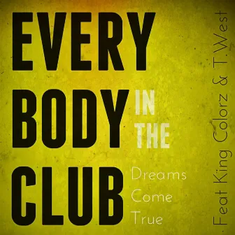 Everybody in the Club by T-West