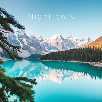 Night owls by Jose