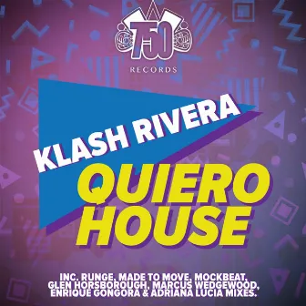 Quiero House by Klash Rivera