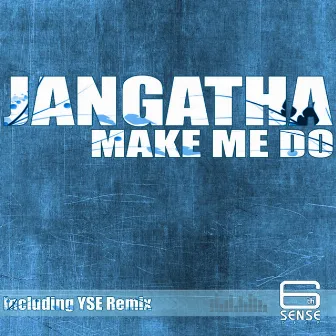 Make Me Do by Jangatha