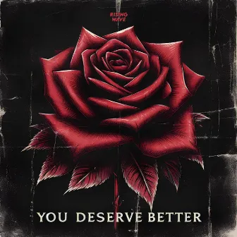 You Deserve Better by Tim Heller