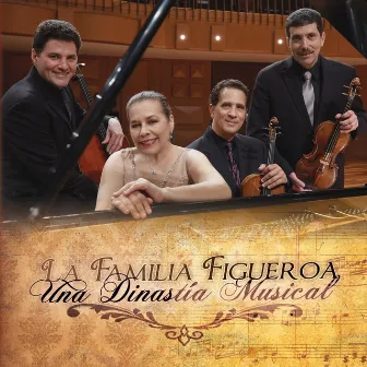 Una Dinastía Musical by La Familia Figueroa