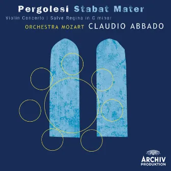 Pergolesi: Stabat mater; Violin Concerto; Salve Regina in C minor by Rachel Harnisch