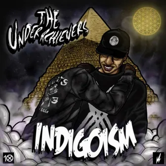 Indigoism by The Underachievers