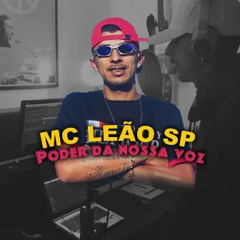 Poder da Nossa Voz by Mc Leão SP