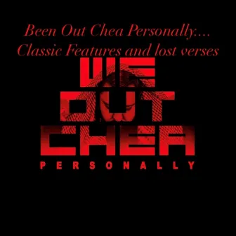 Been Out Chea Personally... Classic Features and lost verses by Interstate Snake