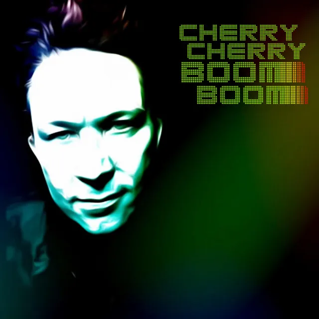 Cherry Cherry Boom Boom