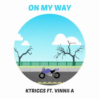 On My Way by Ktriggs