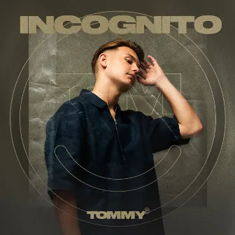 Incognito by TOMMY