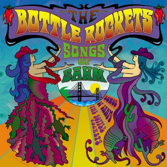 Songs of Sahm by The Bottle Rockets