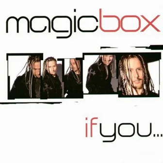 If You... by Magic Box