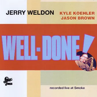 Well-Done! by Jerry Weldon