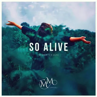 So Alive by Mismatch (UK)