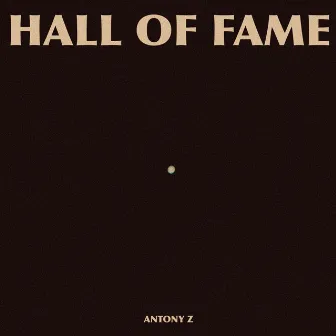 Hall Of Fame by Antony Z