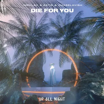 Die for You by Impalah