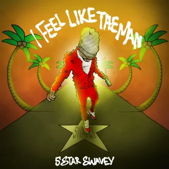 I FEEL LIKE THE MAN by Swavey J