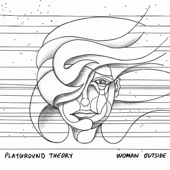 Woman Outside by Playground Theory