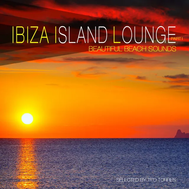 Ibiza Island Lounge, Pt. 1