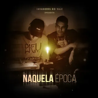 Naquela Época by Invasores do Vale