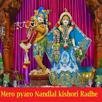 Mero pyaro Nandlal Kishori Radhe by Foram Mehta