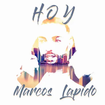 Hoy by Marcos Lapido