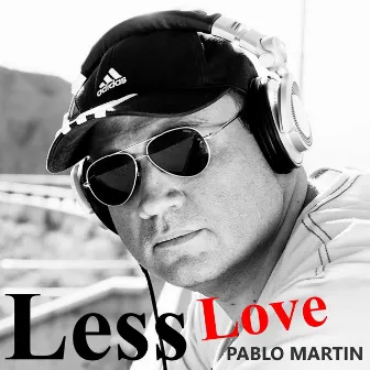 Less Love - Single by Pablo Martín