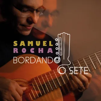 Bordando o Sete by Samuel Rocha