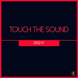 Pashy by Touch The Sound