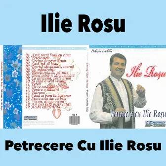 Petrecere Cu Ilie Rosu by Ilie Rosu