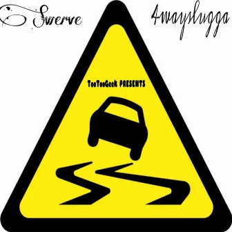 Swerve by 4wayslugga