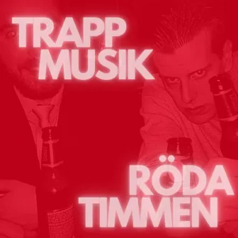 Röda timmen by Trappmusik