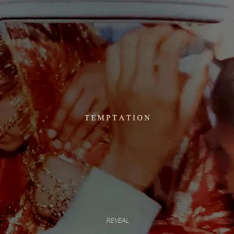 Temptation by REVEAL