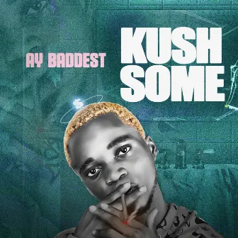 Kush Some by AY Baddest