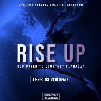 Rise Up (Chris Oblivion Remix) by Jameson Tullar