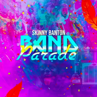 Band Parade by Skinny Banton